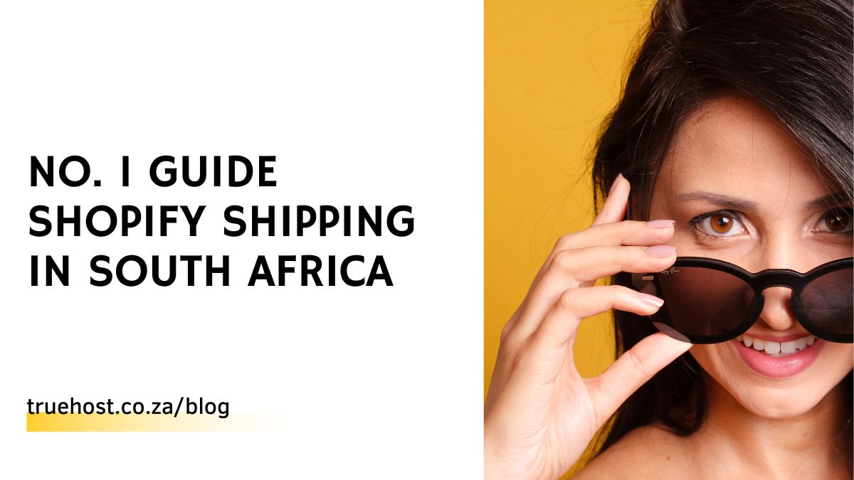 No. 1 Guide Shopify Shipping in South Africa