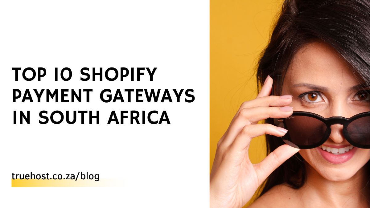 Top 10 Shopify Payment Gateways in South Africa