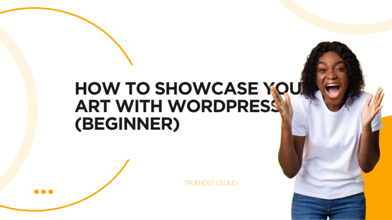 How to Showcase Your Art with WordPress (Beginner) 5 How to Showcase Your Art with WordPress (Beginner)