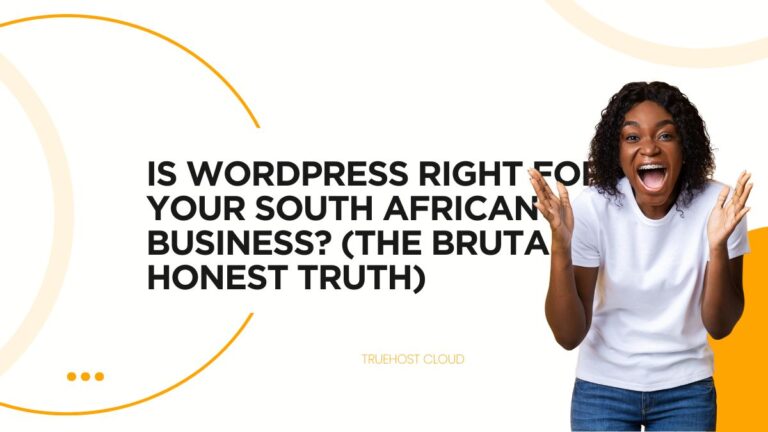 Is WordPress Right for Your South African Business? (The Brutally Honest Truth) 4 Is WordPress Right for Your South African Business? (The Brutally Honest Truth)