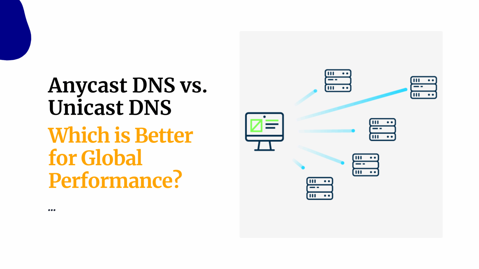 Anycast DNS vs. Unicast DNS Which is Better for Global Performance