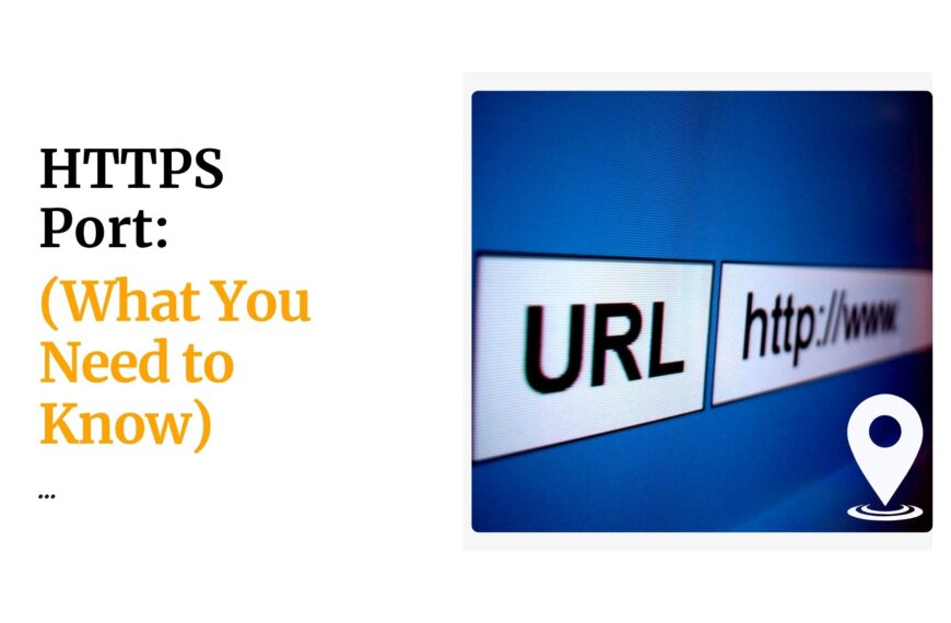HTTPS Port: (What You Need to Know)