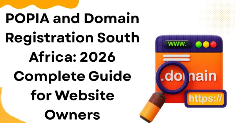 POPIA and Domain Registration South Africa: 2026 Complete Guide for The Website Owners