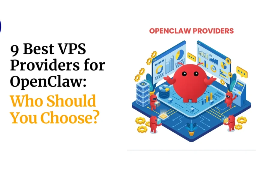 9 Best VPS Providers for OpenClaw:&hellip;