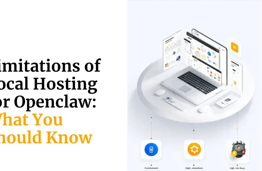 Limitations of Local Hosting for Openclaw:…